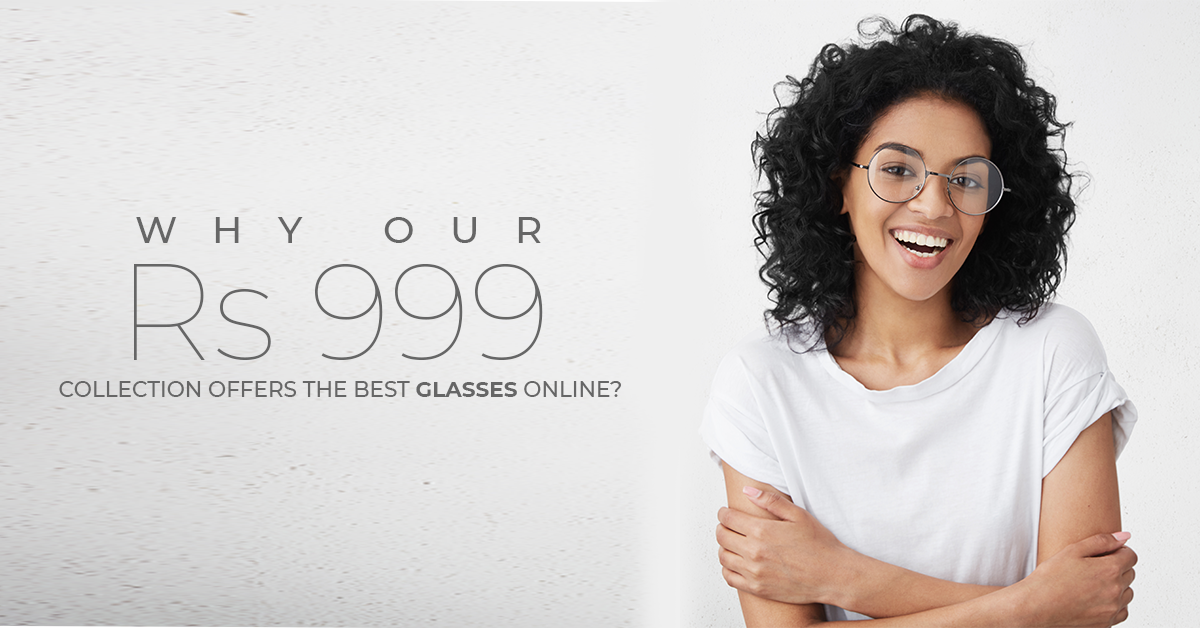 Why Our RS 999 Collection Offers The Best Glasses Online?